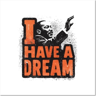 I have a dream Posters and Art